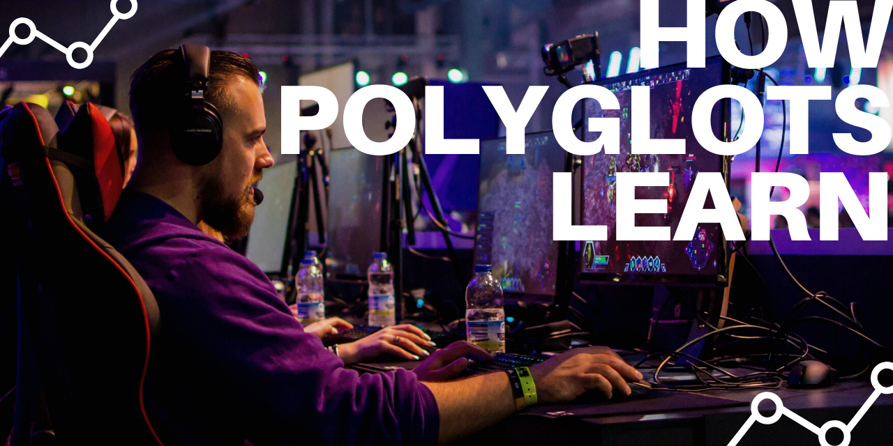 How polyglots learn